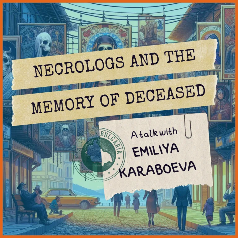 Necrologs in Bulgaria: Unveiling Layers of Memory on the Streets | A Conversation with Emiliya Karaboeva
